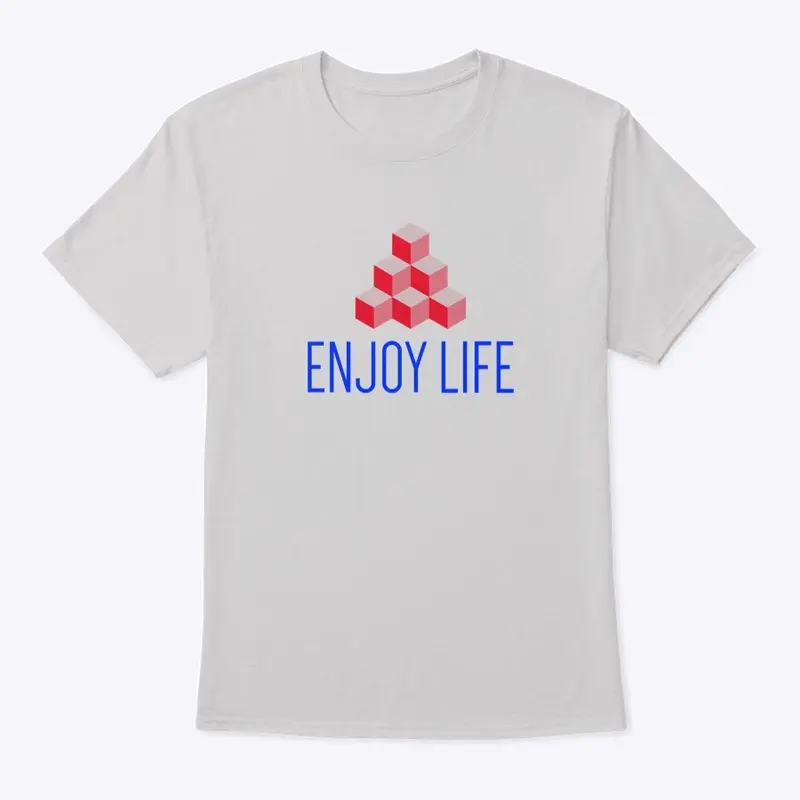 Enjoy life